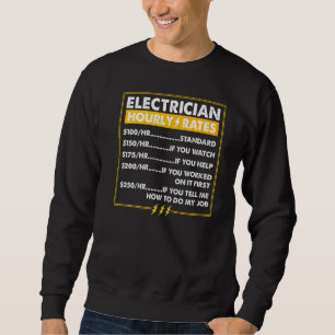 Electrician Hourly Rates Lineman For Electricians Sweatshirt