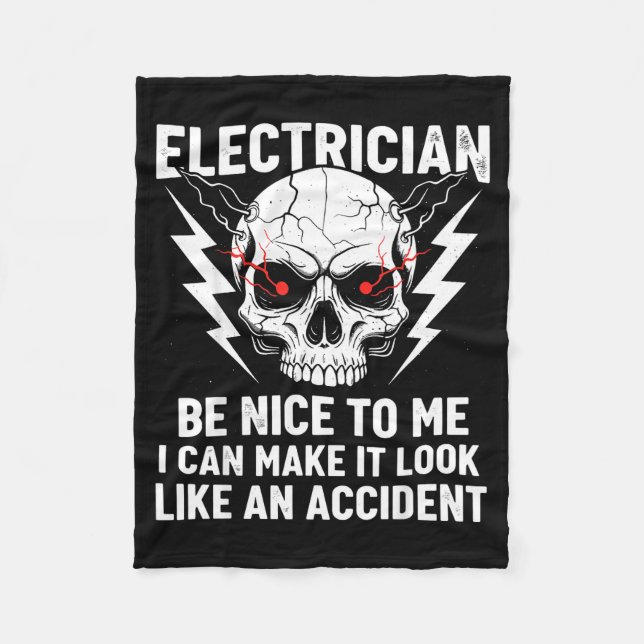 Electrician Humor Be Nice To Me Funny Electrician  Fleece Blanket (Front)