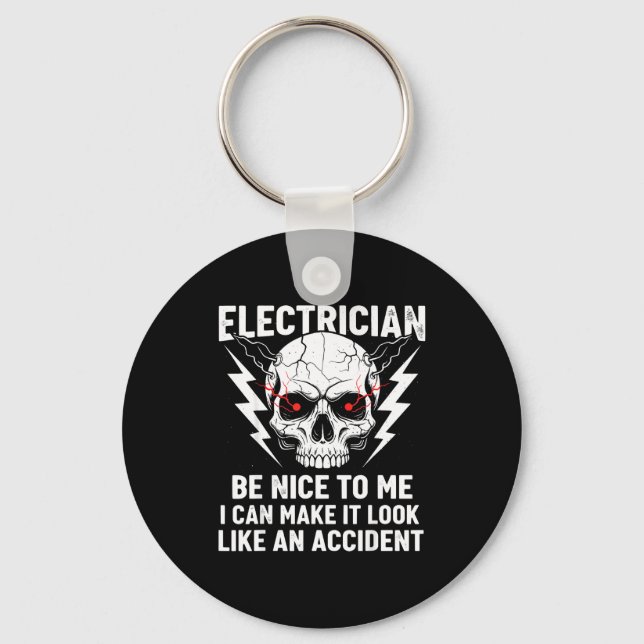 Electrician Humor Be Nice To Me Funny Electrician  Key Ring (Front)
