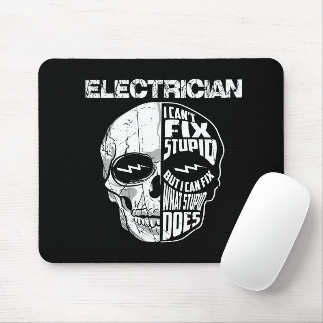 Electrician I Can't Fix Stupid Skull Gift  Mouse Mat (With Mouse)