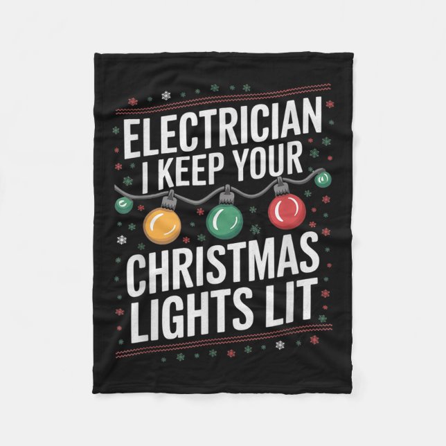 Electrician I Keep Yours Christmas Lights Lit Elec Fleece Blanket (Front)