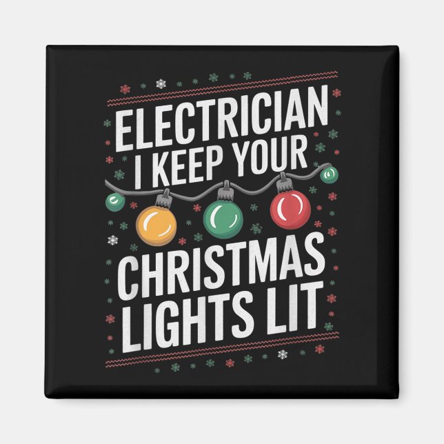 Electrician I Keep Yours Christmas Lights Lit Elec Magnet (Front)