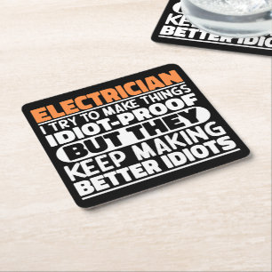 Electrician I Try To Make Things Funny Sayings  Square Paper Coaster