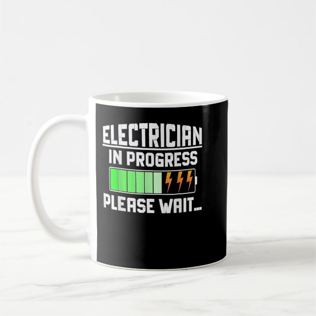 Electrician In Progress Please Wait Lineman Studen Coffee Mug (Left)