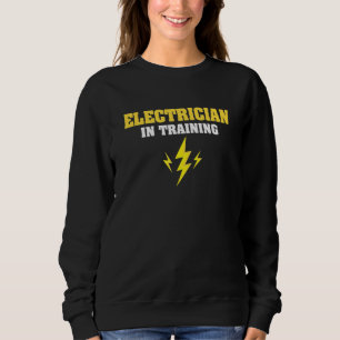 Electrician In Training Electrical Engineer Profes Sweatshirt