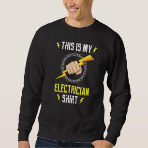 Electrician Ironic Quote Electro Worker Craftsman Sweatshirt