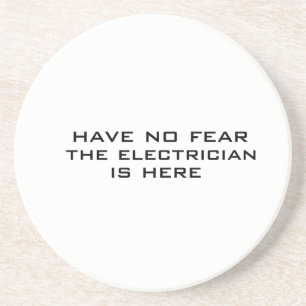 Electrician is here coaster
