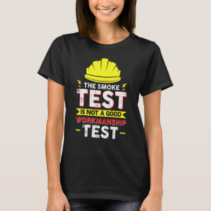 Electrician Job Colleague And Coworker Smoke Test T-Shirt