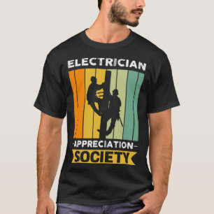 Electrician Job Colleague And Coworker Society T-Shirt