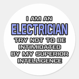 Electrician Joke ... Superior Intelligence Classic Round Sticker