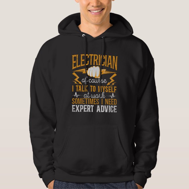 Electrician Lineman Electrician Of Course I Talk Hoodie (Front)