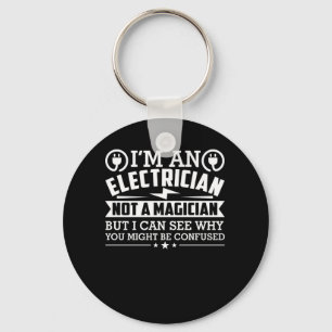 Electrician Not Magician Why Be Confused Key Ring