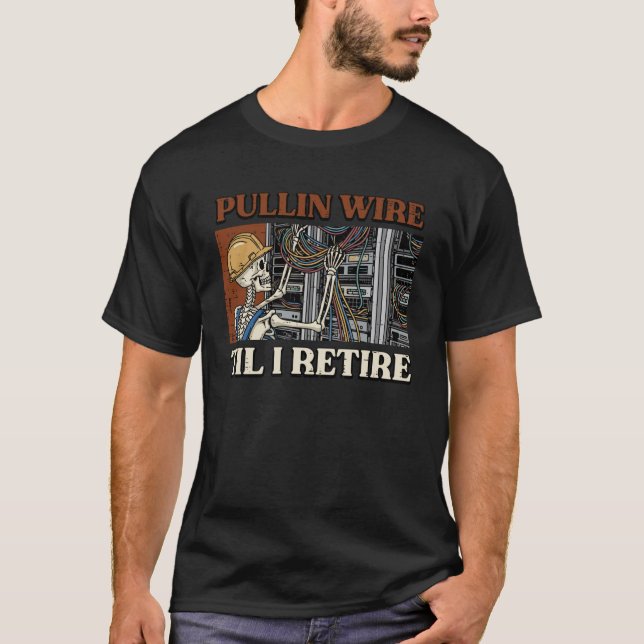Electrician Pullin Wire Til I Retire Skeleton Men  T-Shirt (Front)