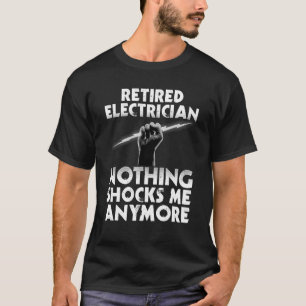 Electrician Retirement For Men Women Retired Elect T-Shirt