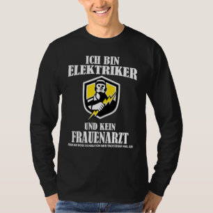 Electrician Saying Ich Bin Kein Frauenarzt Humour T-Shirt