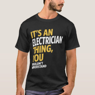Electrician Thing T-Shirt