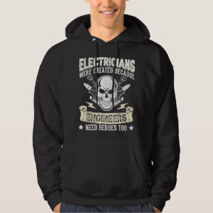 Electrician Were Created Engineers Need Heroes Lin Hoodie