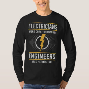 Electricians Are Heroes Of Engineers Lineman T-Shirt