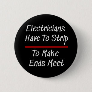Electricians Joke Funny Novelty Humor Electrical 6 Cm Round Badge