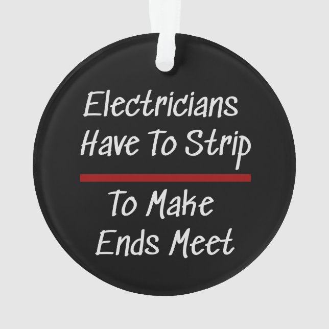 Electricians Joke Funny Novelty Humor Electrical Ornament (Back)