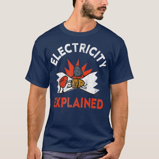 Electricity Eplained Physics Electrician Volt T-Shirt (Front)