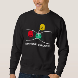 Electricity Explained Electrical Engineer Lineman  Sweatshirt