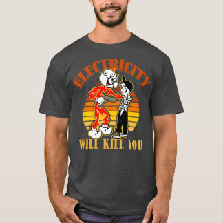 Electricity Will Kill You Retro T-Shirt
