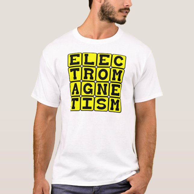 Electromagnetism, Physics Branch T-Shirt (Front)
