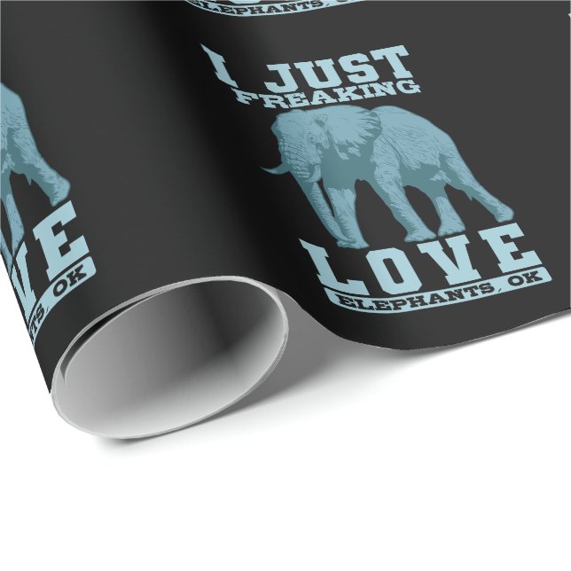 Elefant I Just Freaking Love Elephants, ok Wrapping Paper (Roll Corner)