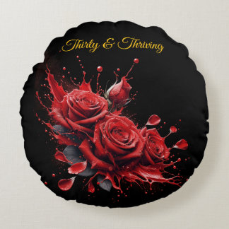 Elegant 30th Birthday - Roses in Bloom Round Cushion