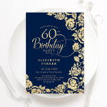 Elegant 60th Birthday Navy Gold Roses Invitation<br><div class="desc">Navy blue gold floral 60th birthday party invitation. Elegant design featuring roses,  faux gold foil and typography script font. Trendy invite card perfect for a stylish female bday celebration. Can be customised to any age. Personalise with your own details. Printed Zazzle invitations or instant download digital printable template.</div>