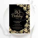Elegant 80th Birthday Black Gold Roses Invitation<br><div class="desc">Black gold floral 80th birthday party invitation. Elegant design featuring roses,  faux gold foil and typography script font. Trendy invite card perfect for a stylish female bday celebration. Can be customised to any age. Personalise with your own details. Printed Zazzle invitations or instant download digital printable template.</div>