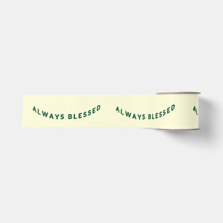 Elegant "Always Blessed" Green Ribbon on Cream Grosgrain Ribbon