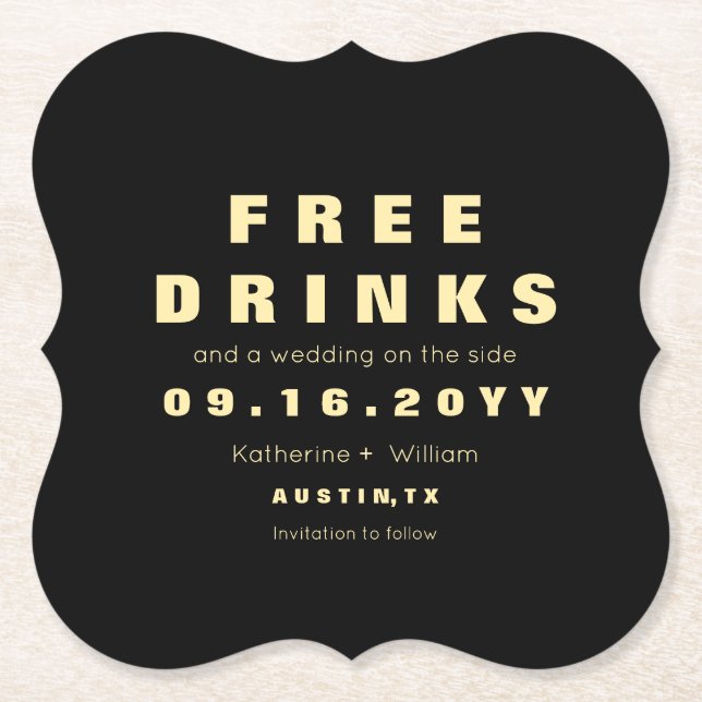Elegant and Funny Free Drinks Save The Date Paper Coaster (Front)