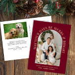 Elegant Arch Photo Merry Bright Burgundy Christmas Holiday Postcard<br><div class="desc">Elegant burgundy red Christmas postcard featuring your photo in an arch frame surrounded by "May Your Days Be Merry & Bright" in classic gold serif typography and your name in simple gold typography. On the back,  add an additional photo and personalise your holiday greeting.</div>