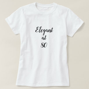Elegant at Eighty 80 years old T-Shirt