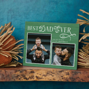 Elegant Best Dad Ever Photo Green Plaque