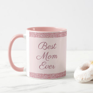 Elegant Best Mom Ever Rose Gold Glitter Template Mug