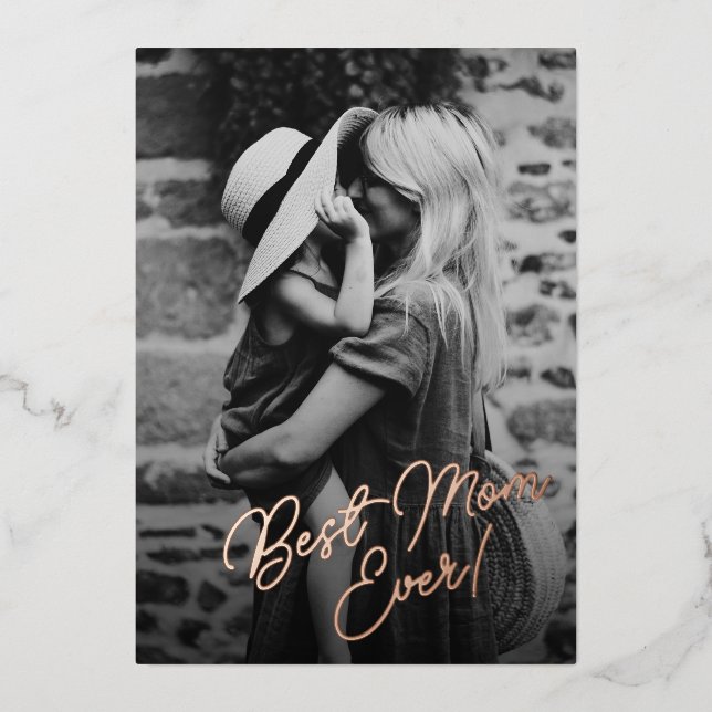 Elegant Best Mum Ever Editable Text Photo Foil Holiday Card (Front)