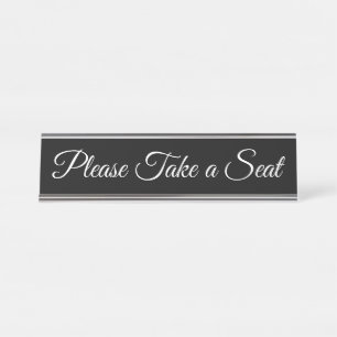Elegant Black and White "Please Take a Seat" Desk Name Plate