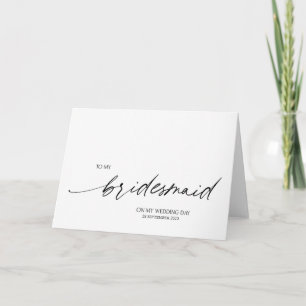 Elegant Black and White To My Bridesmaid Wedding Card