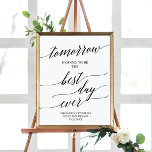 Elegant Black Best Day Ever Rehearsal Dinner Sign<br><div class="desc">This elegant black best day ever rehearsal dinner sign is perfect for a simple wedding. The neutral design features a minimalist poster decorated with romantic and whimsical typography. Customise the poster with the name of the bride and groom,  and the date.</div>