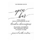 Elegant Black Calligraphy Caution Open Bar Sign