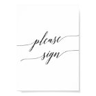 Elegant Black Calligraphy Please Sign Poster