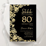 Elegant Black Gold Roses Surprise 80th Birthday Invitation<br><div class="desc">Black Gold Floral Surprise 80th Birthday Party Invitation. Elegant design featuring roses,  faux gold foil and typography script font. Trendy invite card perfect for a stylish female bday celebration. Can be customised to any age. Printed Zazzle invitations or instant download digital printable template.</div>