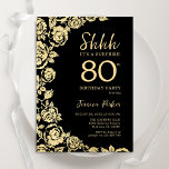 Elegant Black Gold Roses Surprise 80th Birthday Invitation<br><div class="desc">Black Gold Floral Surprise 80th Birthday Party Invitation. Elegant design featuring roses,  faux gold foil and typography script font. Trendy invite card perfect for a stylish female bday celebration. Can be customised to any age. Printed Zazzle invitations or instant download digital printable template.</div>