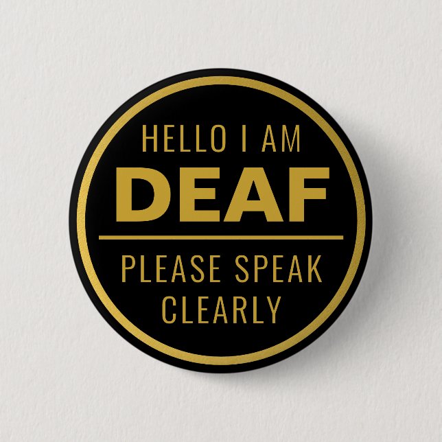 Elegant Black Gold Speak Clearly Deaf 6 Cm Round Badge (Front)
