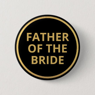 Elegant Black Gold Text Wedding Father of Bride 6 Cm Round Badge