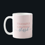 Elegant blush pink thankful grateful blessed coffee mug<br><div class="desc">Elegant blush pink thankful grateful blessed coffee mug</div>
