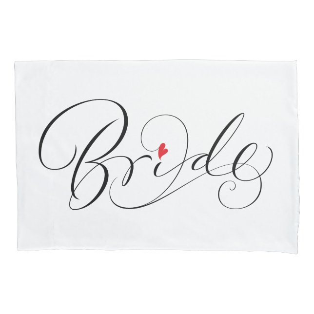 Elegant Bride Calligraphy Fancy Script Lettering Pillowcase (Front)